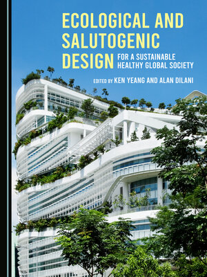 cover image of Ecological and Salutogenic Design for a Sustainable Healthy Global Society